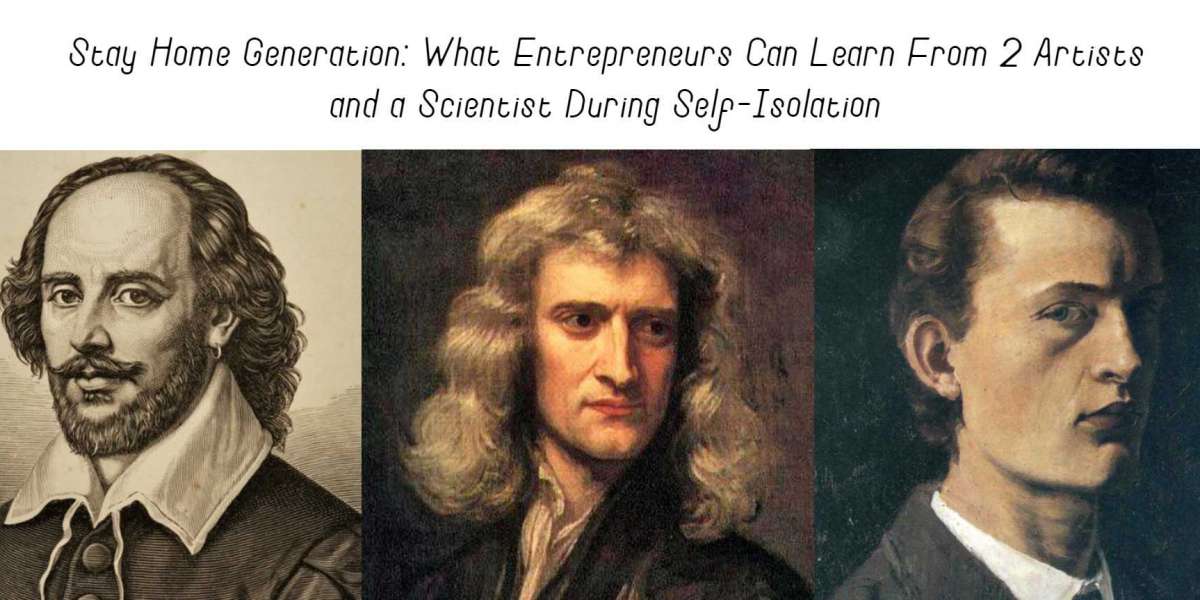 #StayHomeGeneration: What entrepreneurs can learn from 2 artists and a scientist during self-isolation period