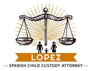 Lopez Spanish Child Custody Attorney